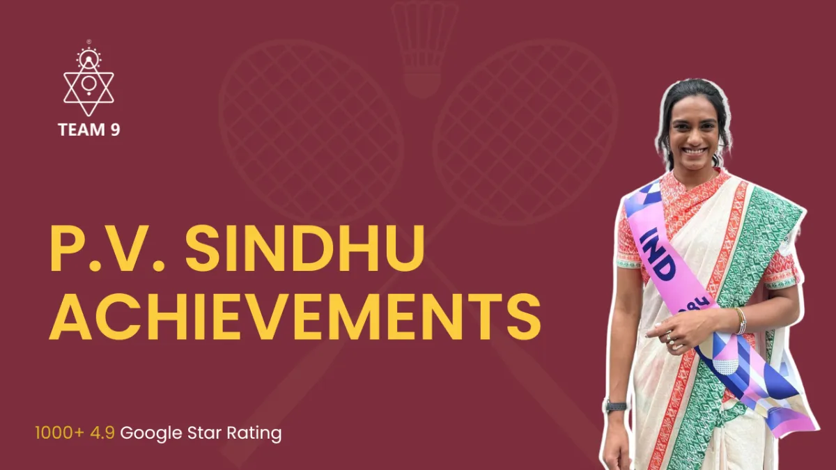 PV Sindhu Achievements – TEAM9